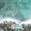 Kyle Sterling - Where To Go