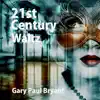Gary Paul Bryant - 21st Century Waltz (Remastered) - Single